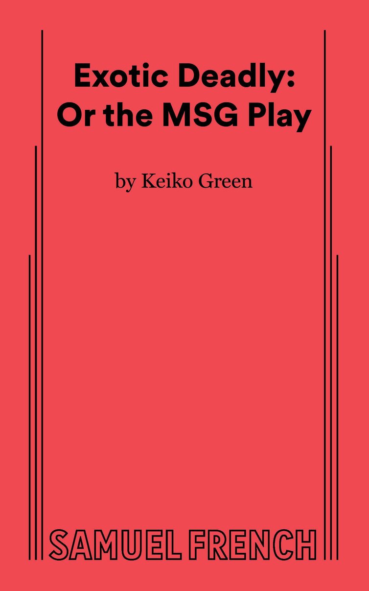 Exotic Deadly: Or the MSG Play