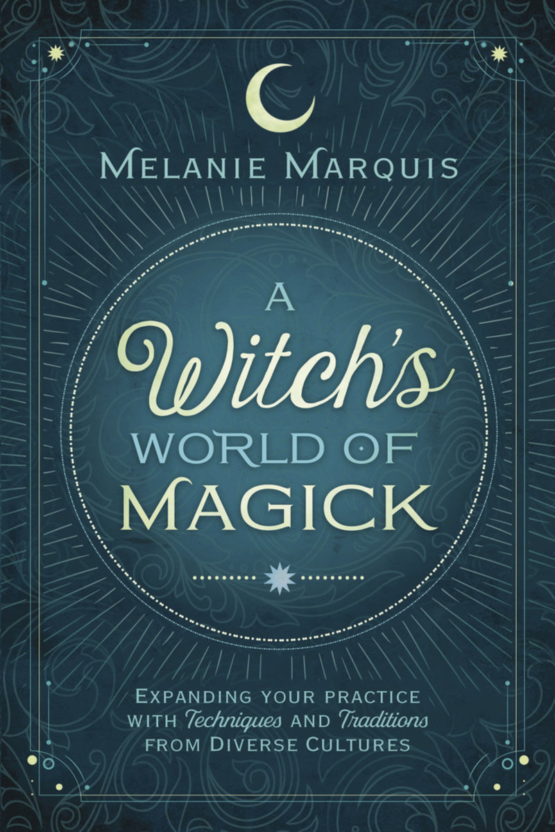 A Witch's World of Magick