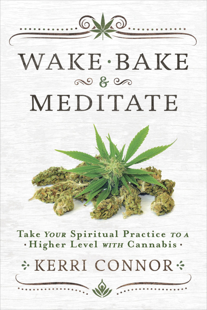 Wake, Bake & Meditate