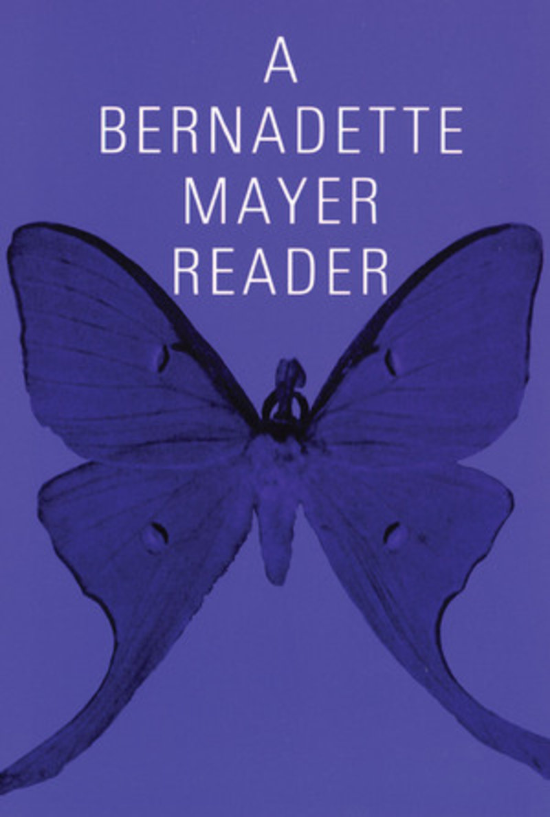 A Bernadette Mayer Reader