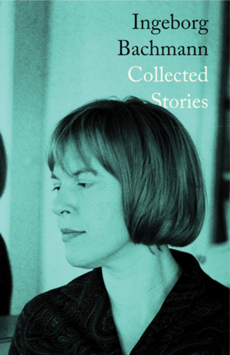The Complete Stories of Ingeborg Bachmann