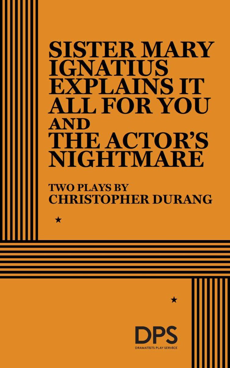 Sister Mary Ignatius Explains It All For You and The Actor's Nightmare