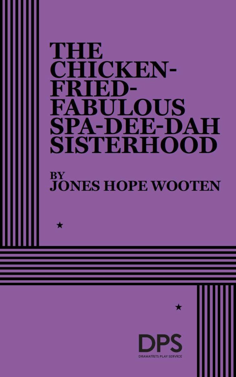 The Chicken-Fried-Fabulous Spa-Dee-Dah Sisterhood