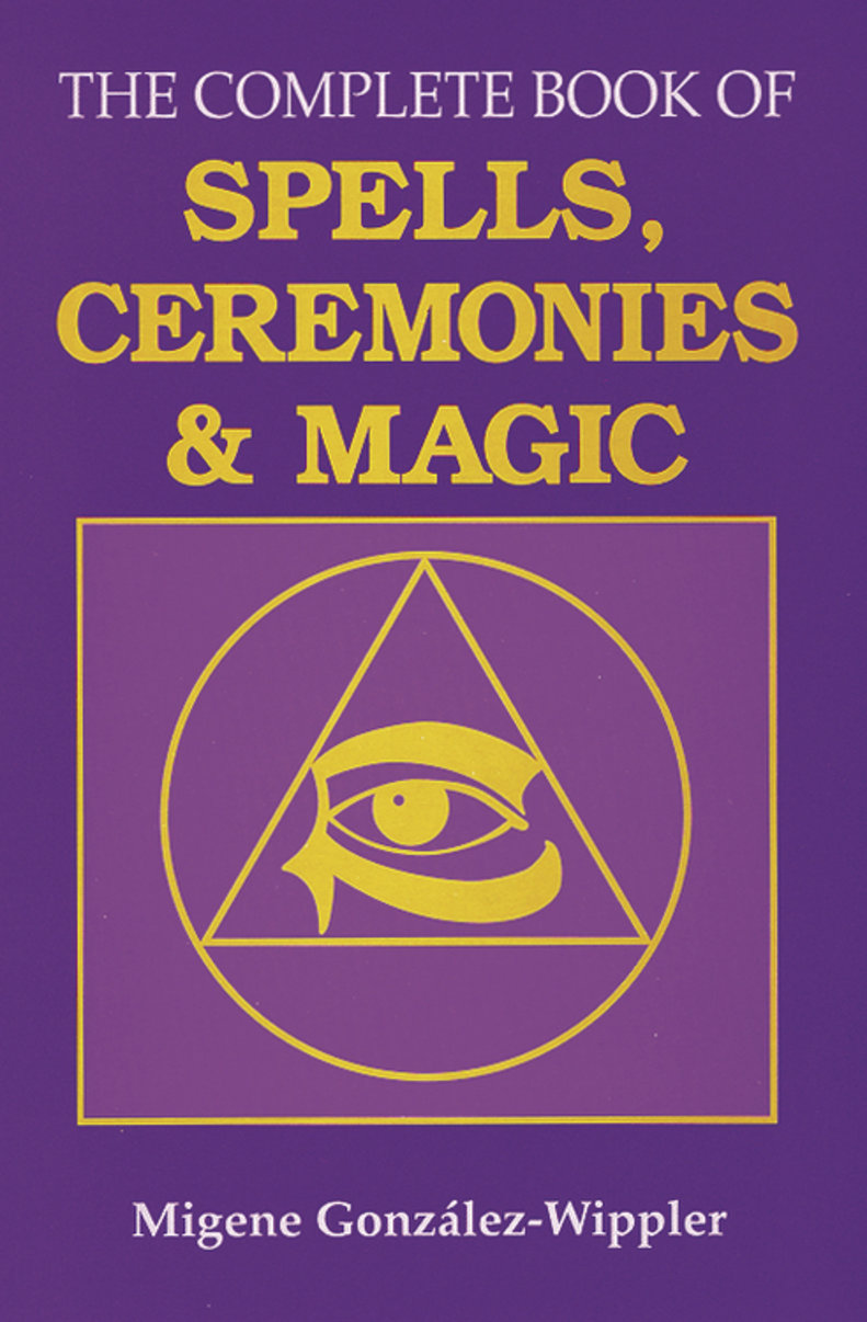 The Complete Book of Spells, Ceremonies & Magic