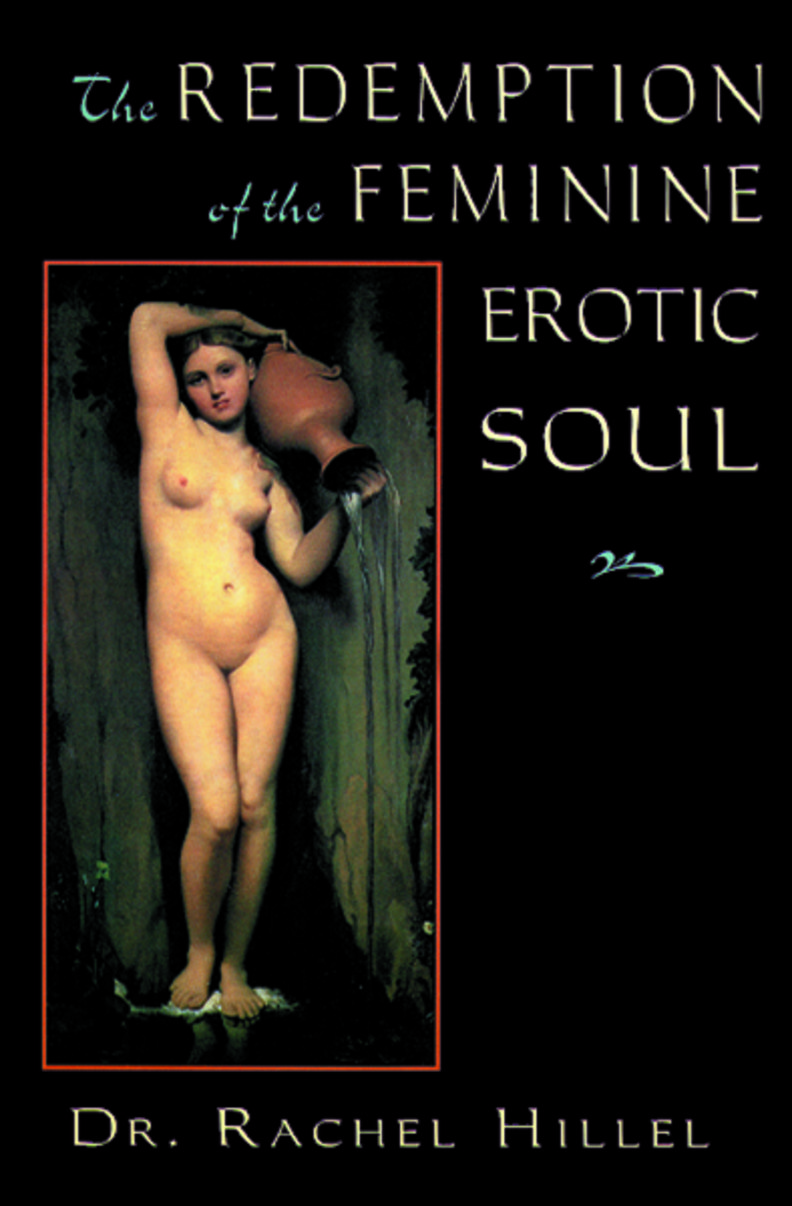 The Redemption of the Feminine Erotic Soul