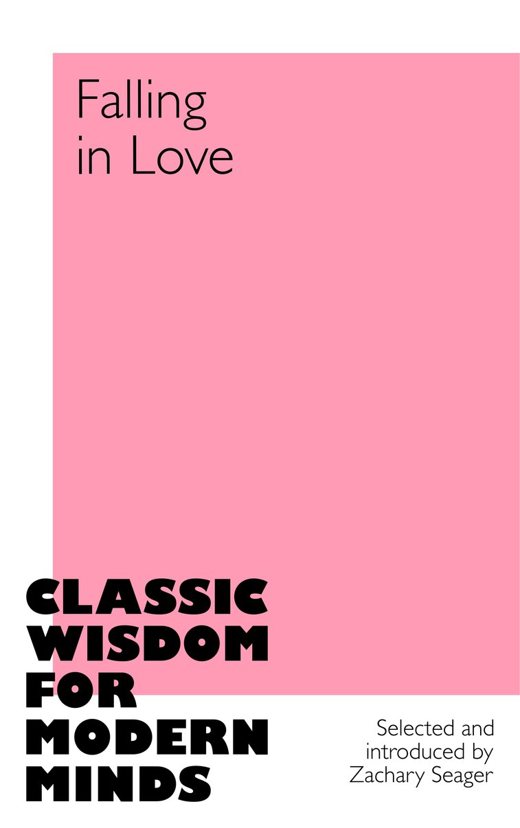 Falling in Love: Classic Wisdom for Modern Minds