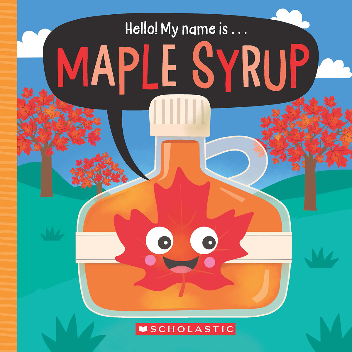 Hello! My Name Is . . . Maple Syrup