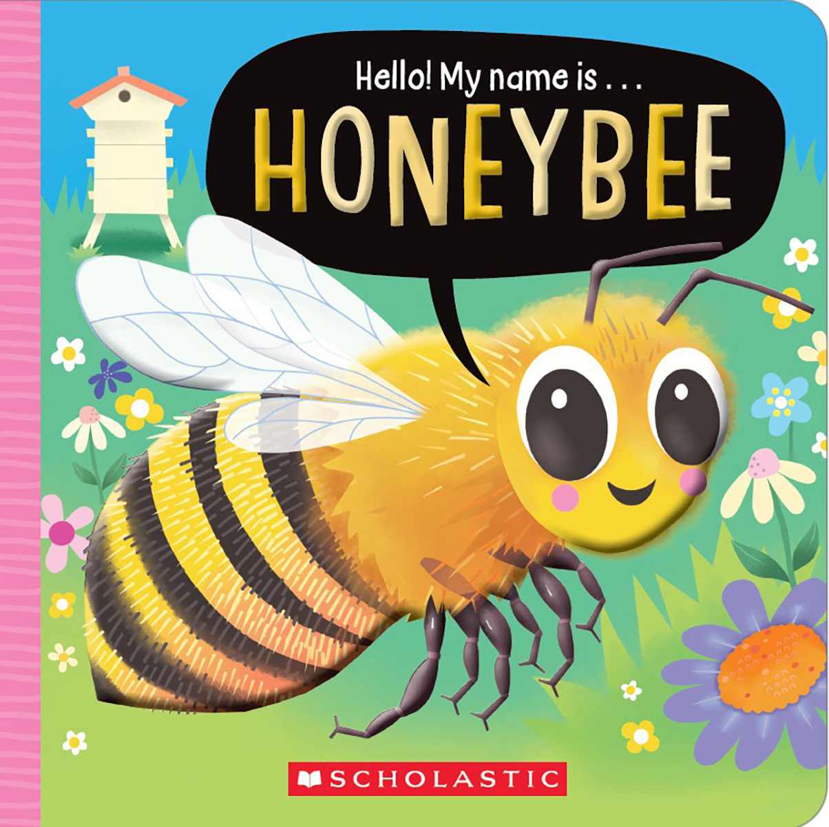 Hello! My Name Is . . . Honey Bee