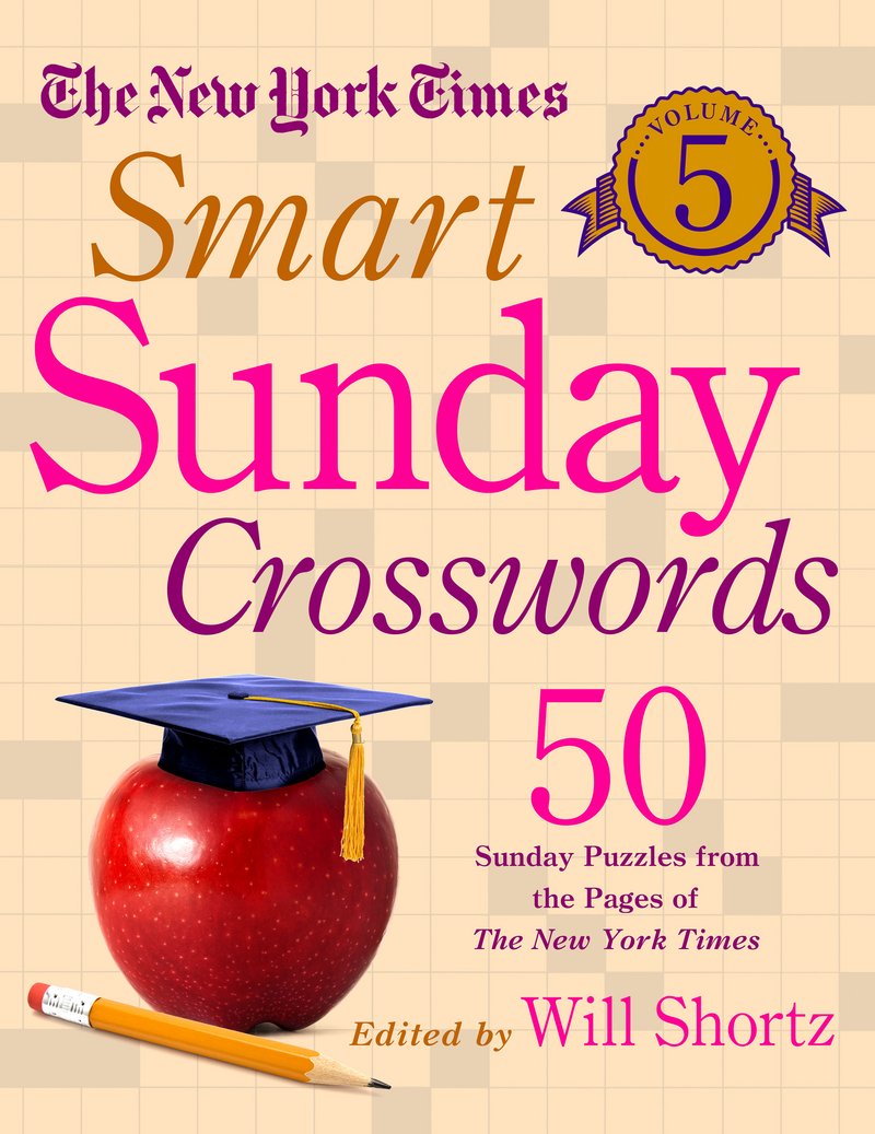 The New York Times Smart Sunday Crosswords Volume 5