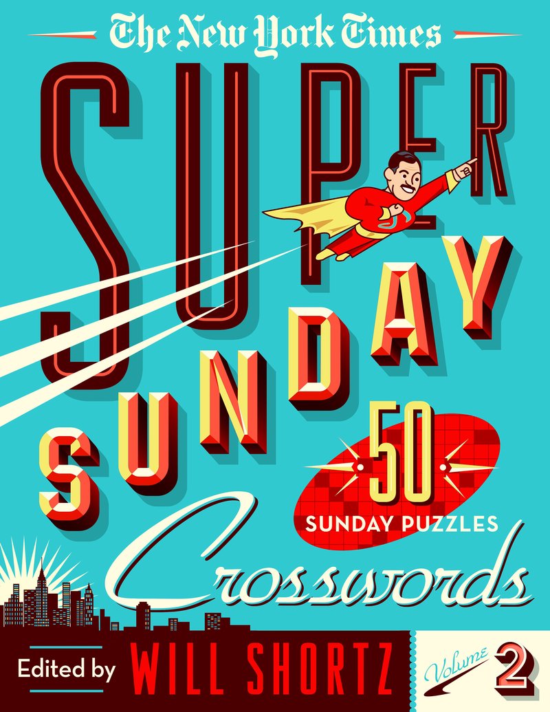 The New York Times Super Sunday Crosswords Volume 2