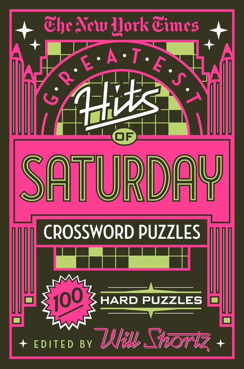 The New York Times Greatest Hits of Saturday Crossword Puzzles