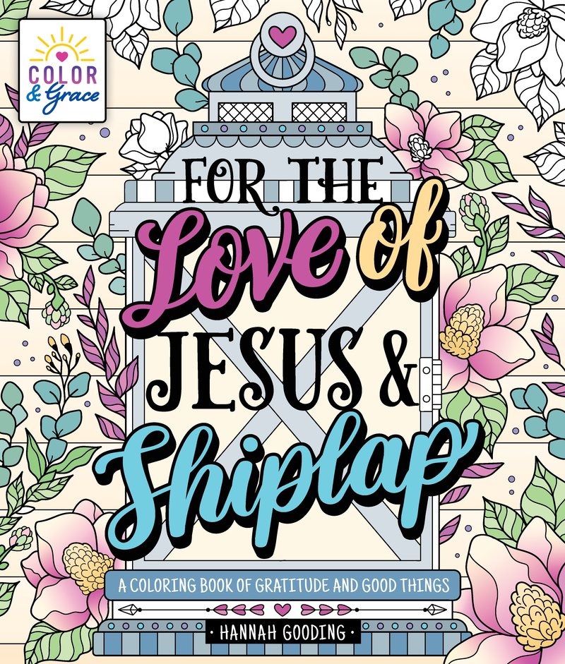 Color and Grace: For the Love of Jesus and Shiplap