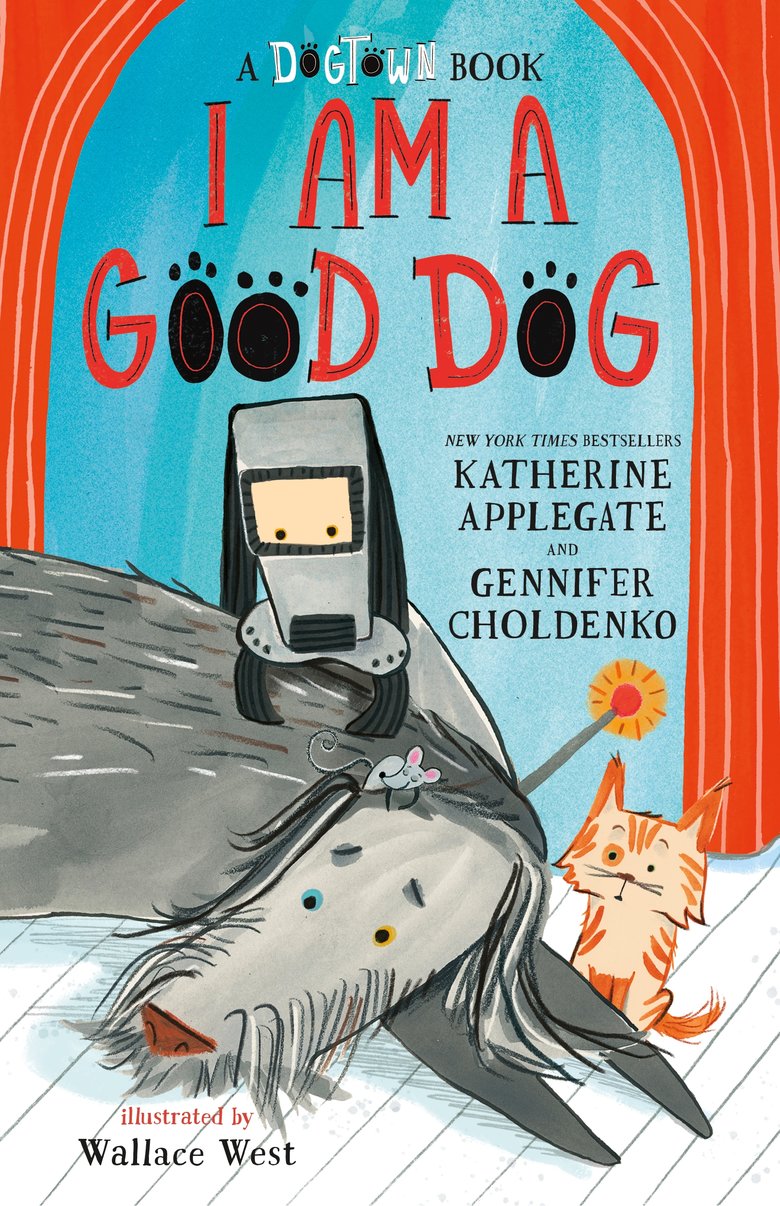 I Am a Good Dog: A Dogtown Book