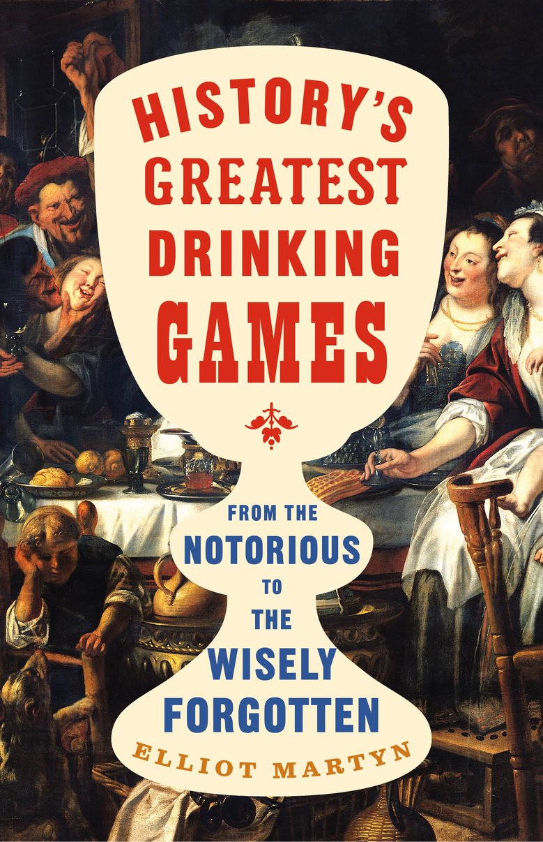 History's Greatest Drinking Games