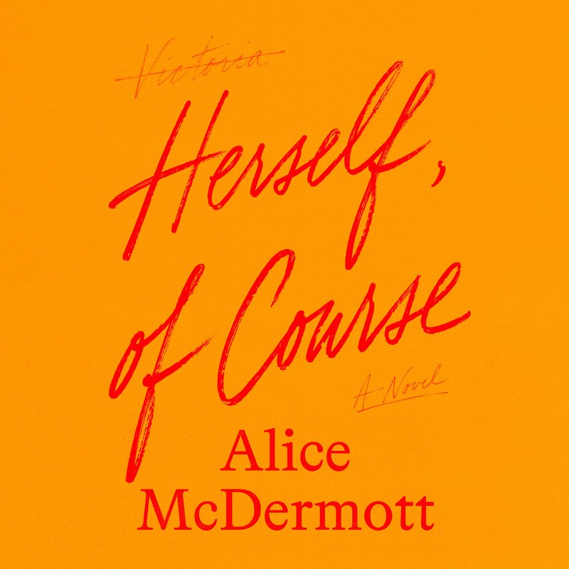 Herself, of Course
