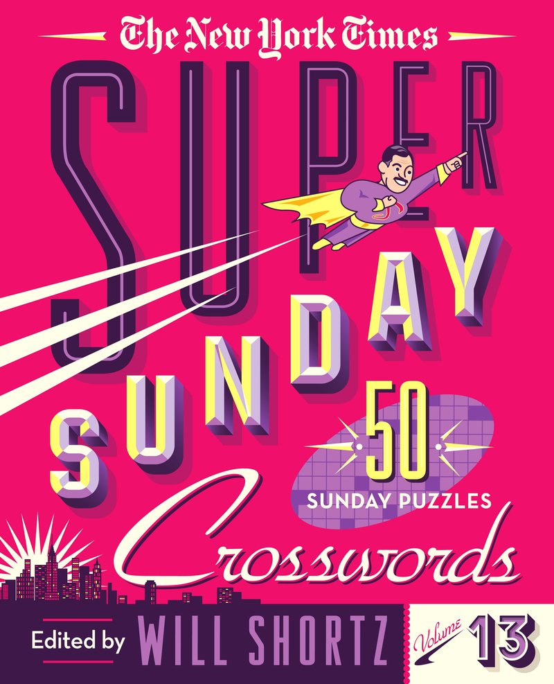 The New York Times Super Sunday Crosswords Volume 13