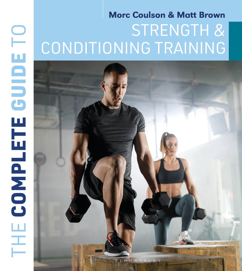 The Complete Guide to Strength and Conditioning Training