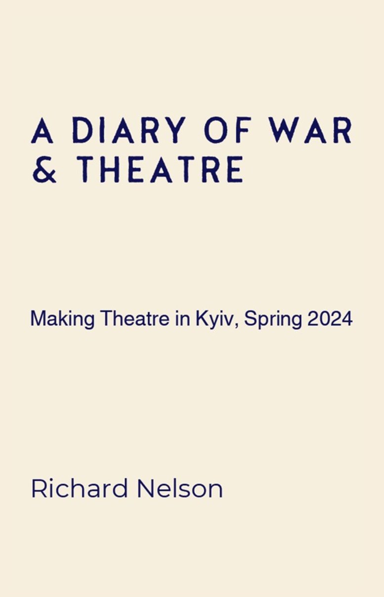 A Diary of War & Theatre