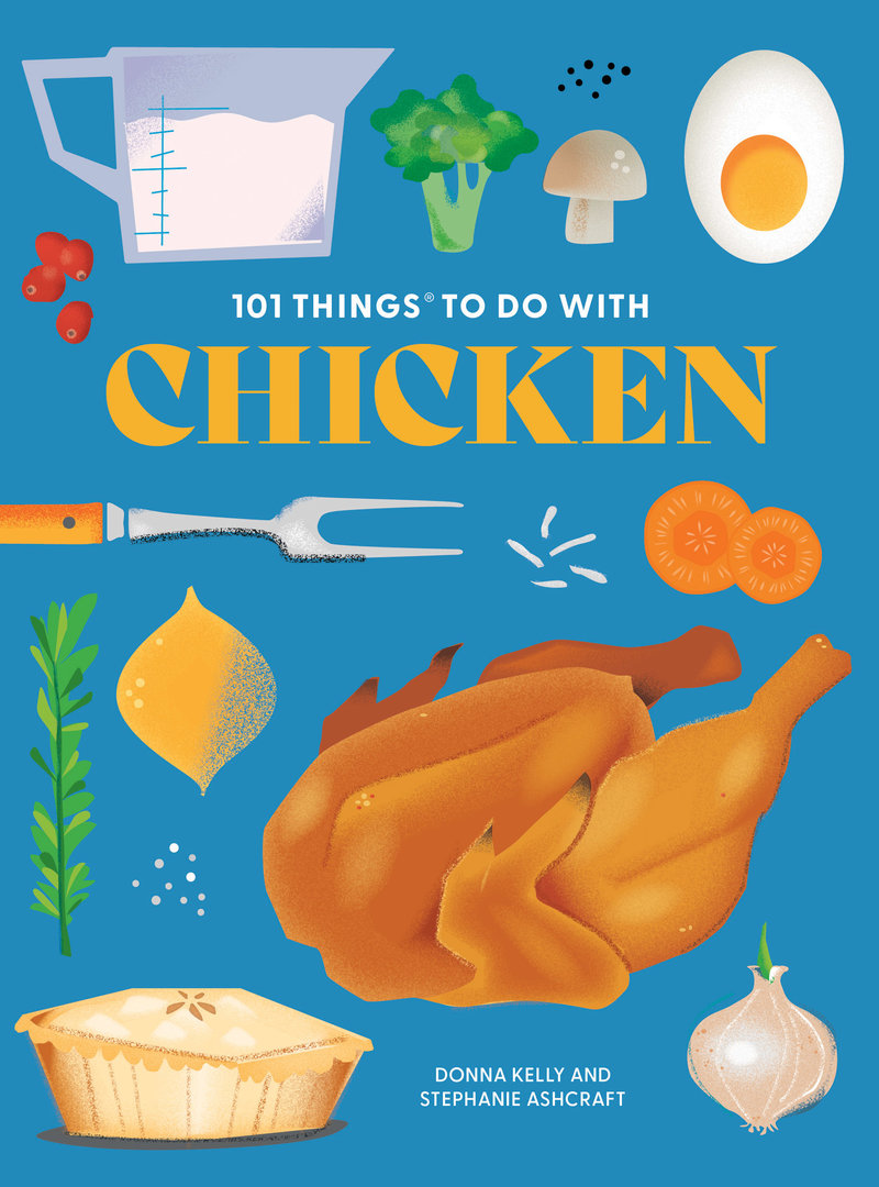 101 Things to Do With Chicken