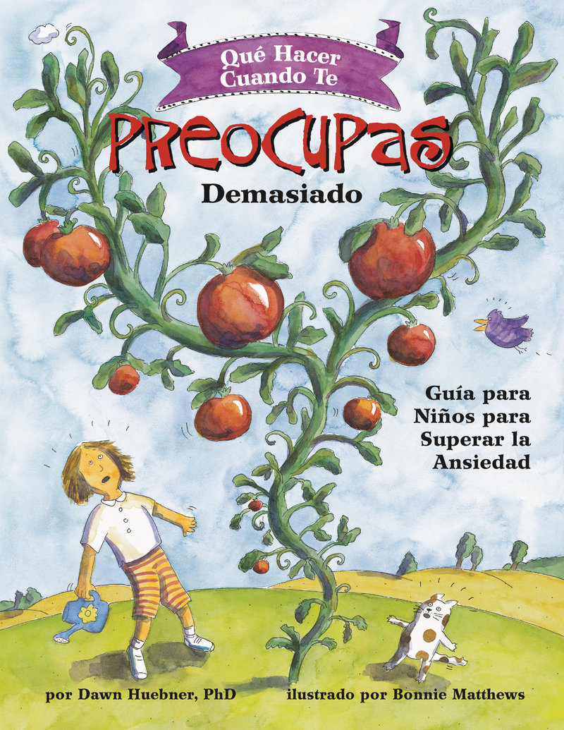 Qué hacer cuando te preocupas demasiado (What to Do When You Worry Too Much)