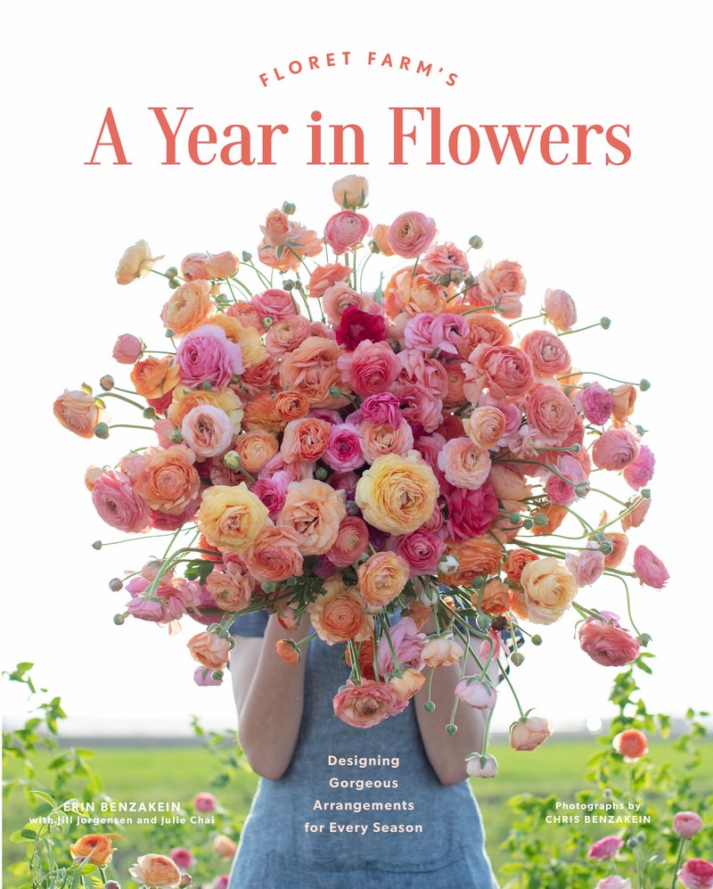 Floret Farms A Year in Flowers