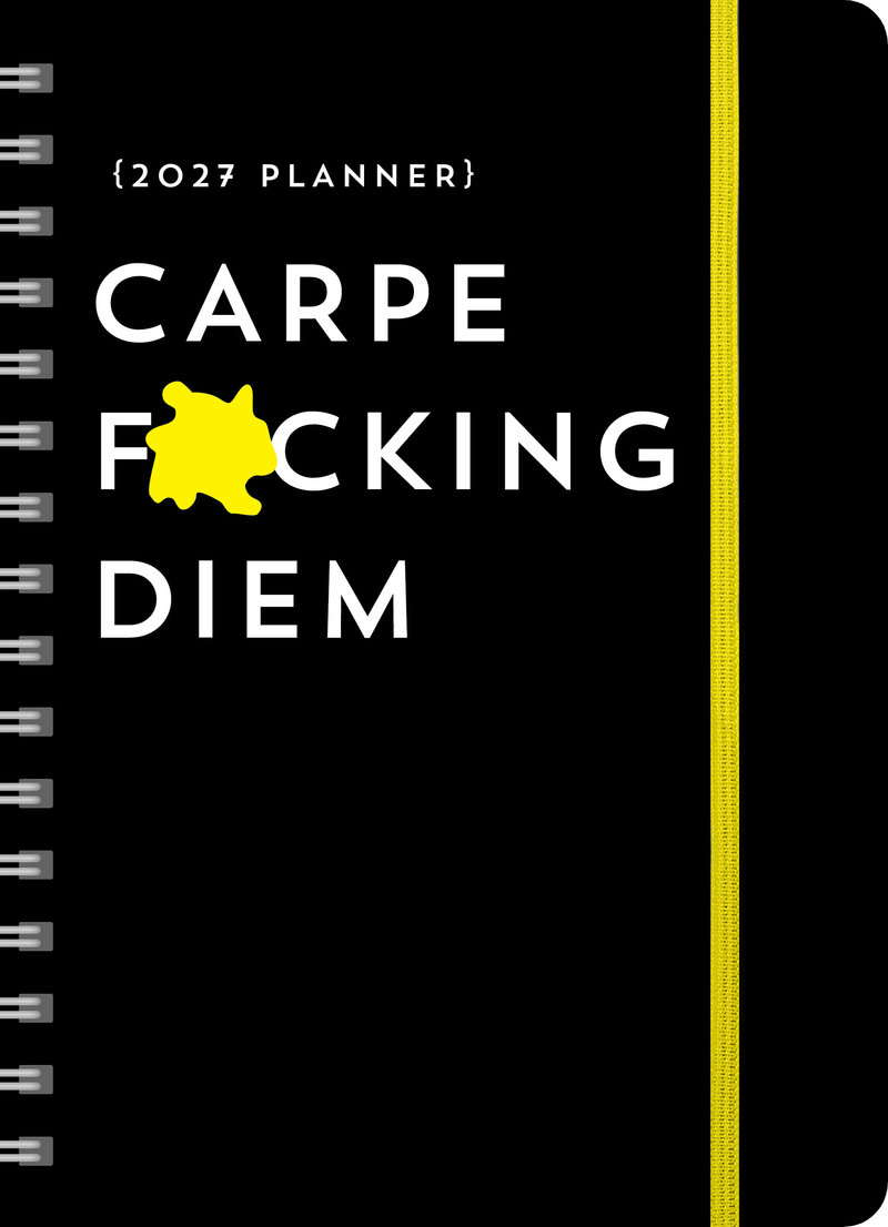 2027 Carpe F*cking Diem Planner