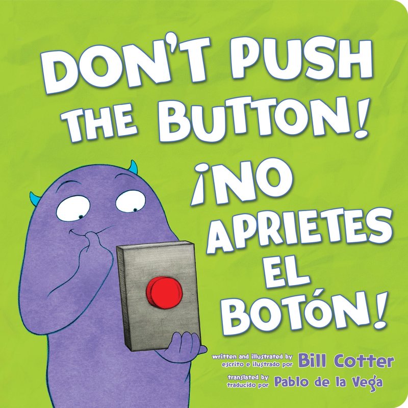 ¡No Aprietes el Botón! / Don't Push the Button!