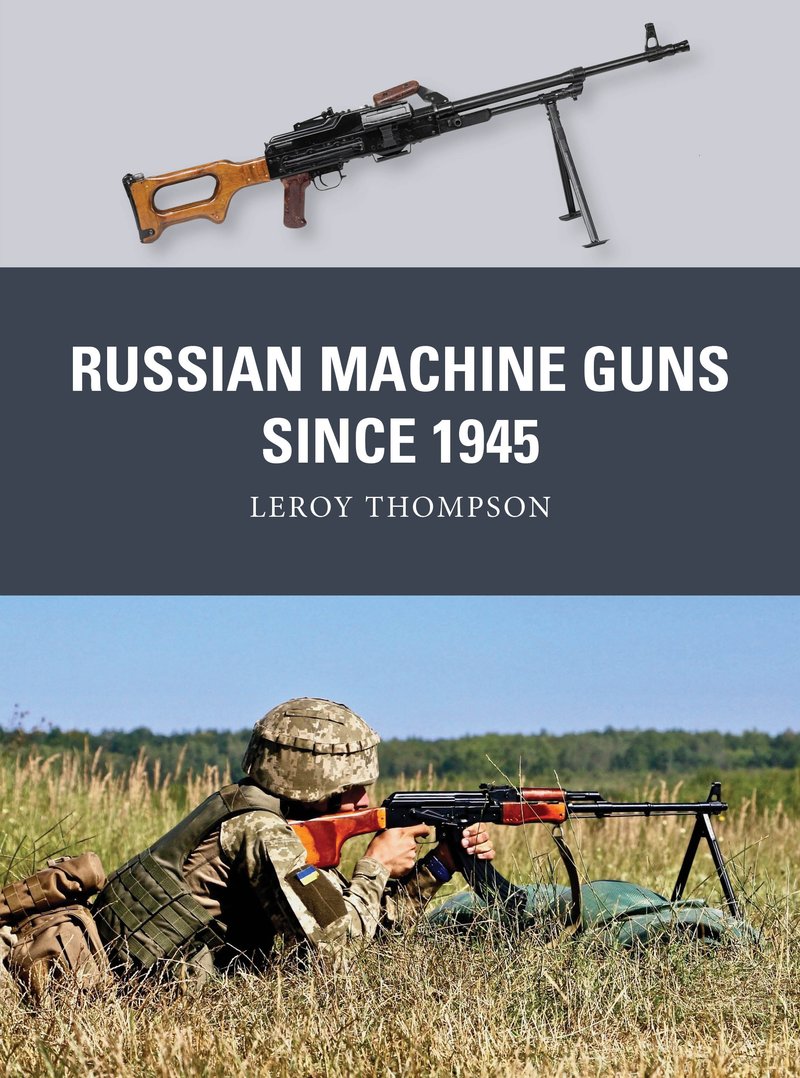 Soviet and Russian Machine Guns since 1945