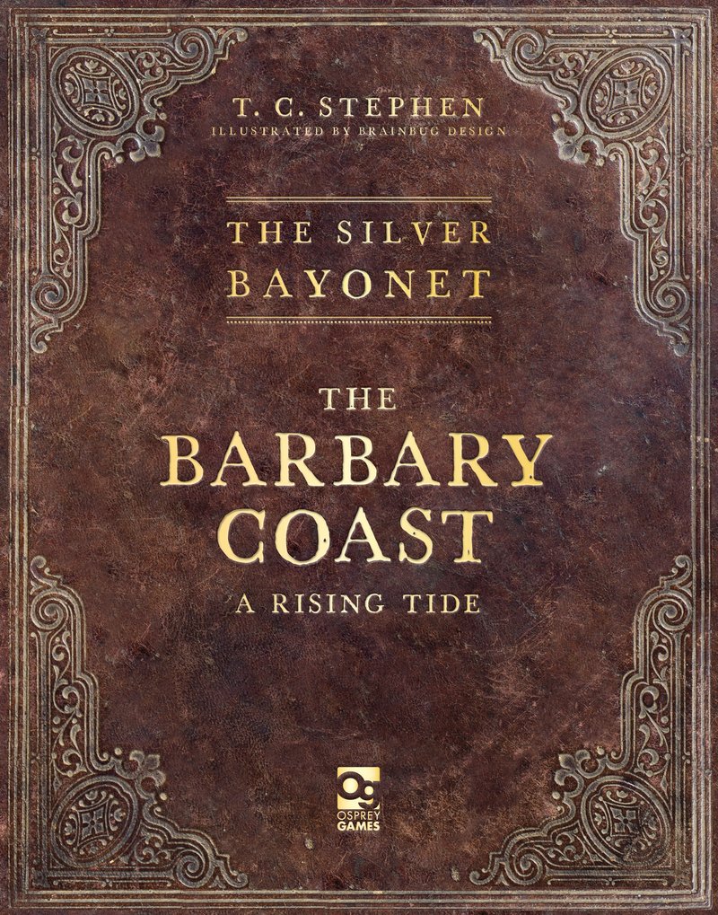 The Silver Bayonet: The Barbary Coast