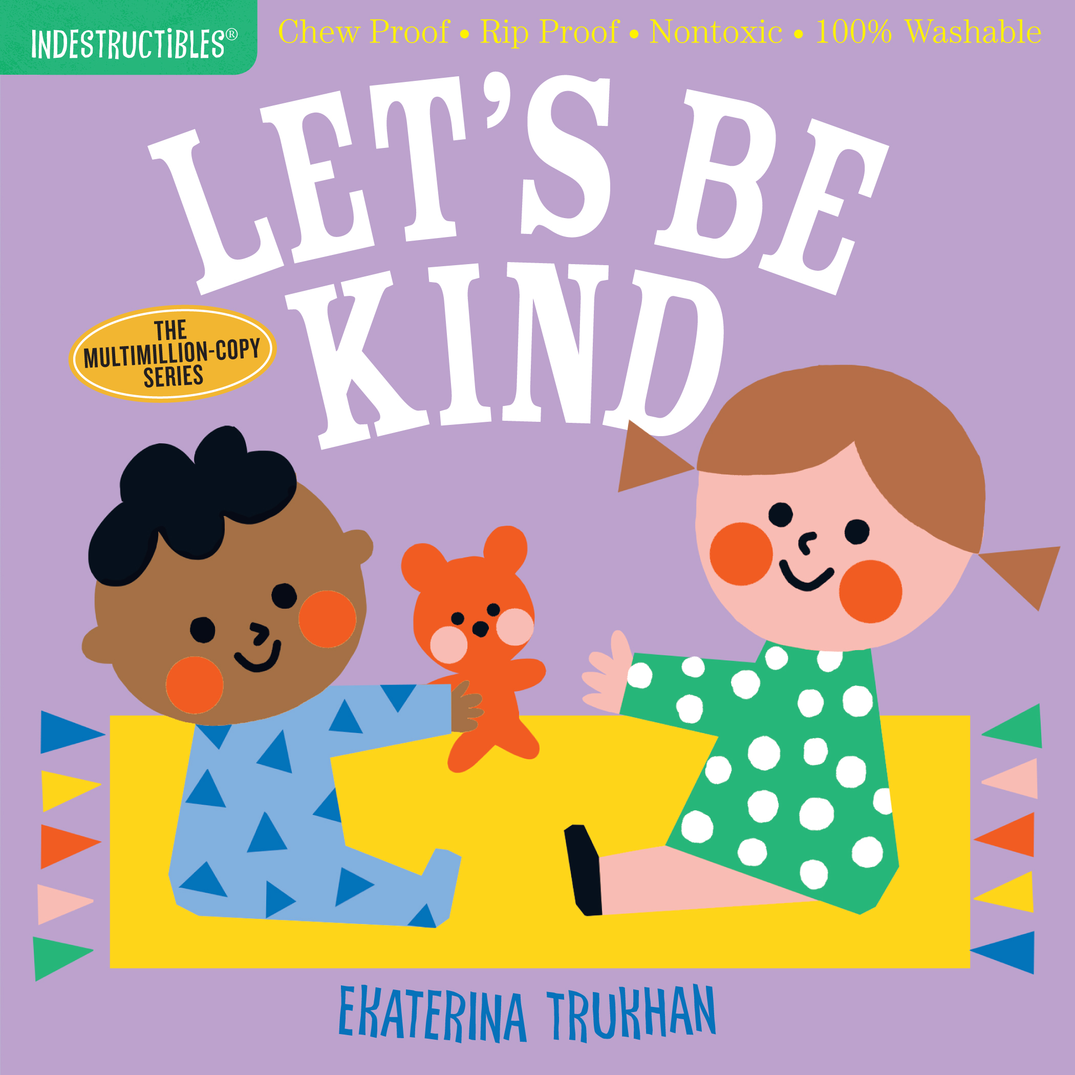 Indestructibles: Let's Be Kind