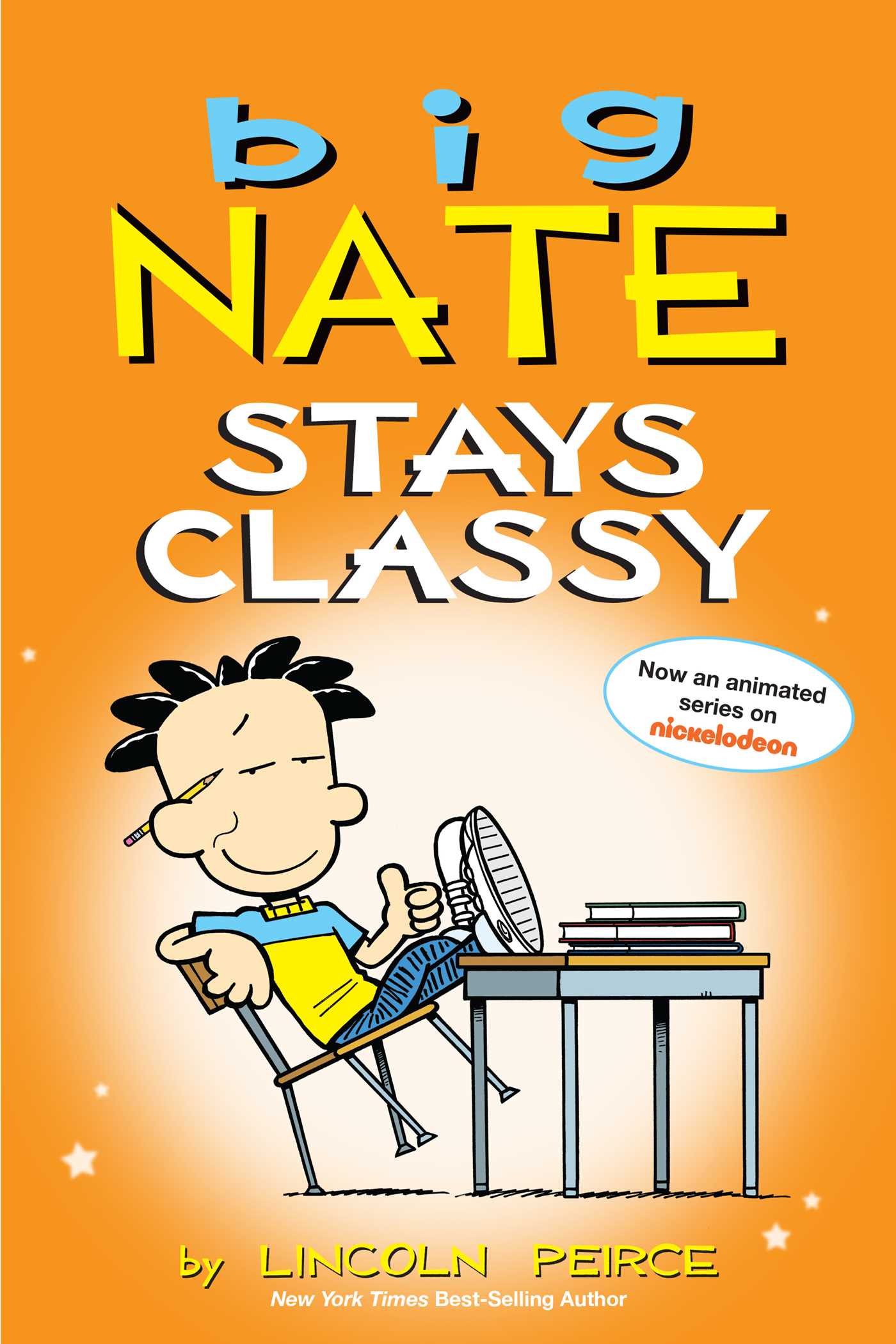 Big Nate Stays Classy: Two Books in One