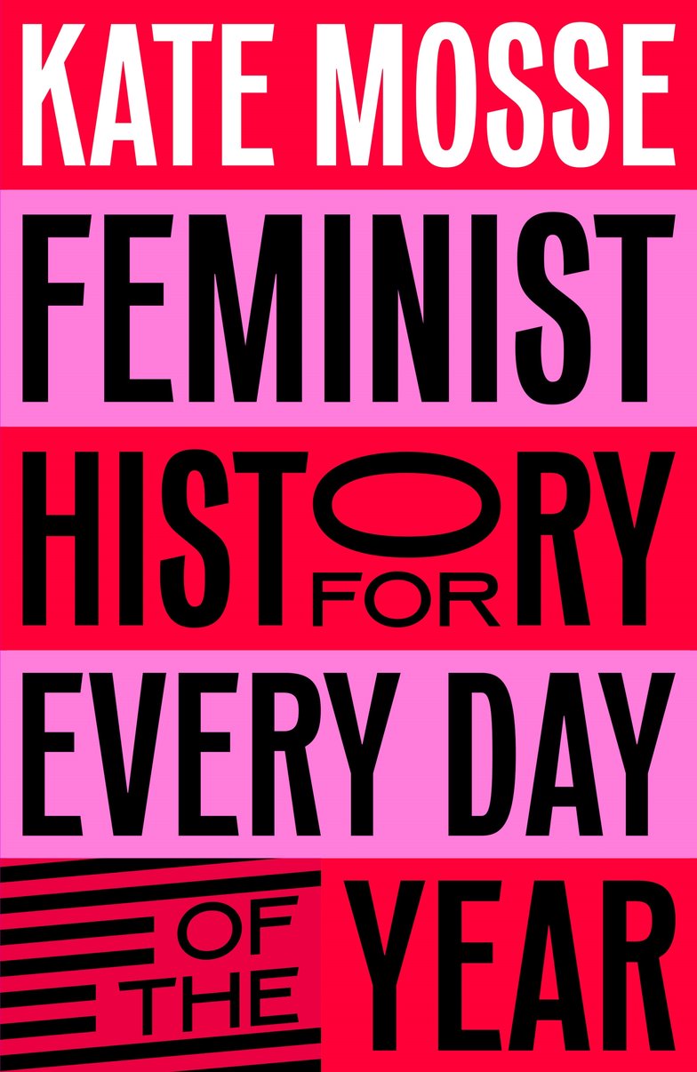 Feminist History for Every Day of the Year