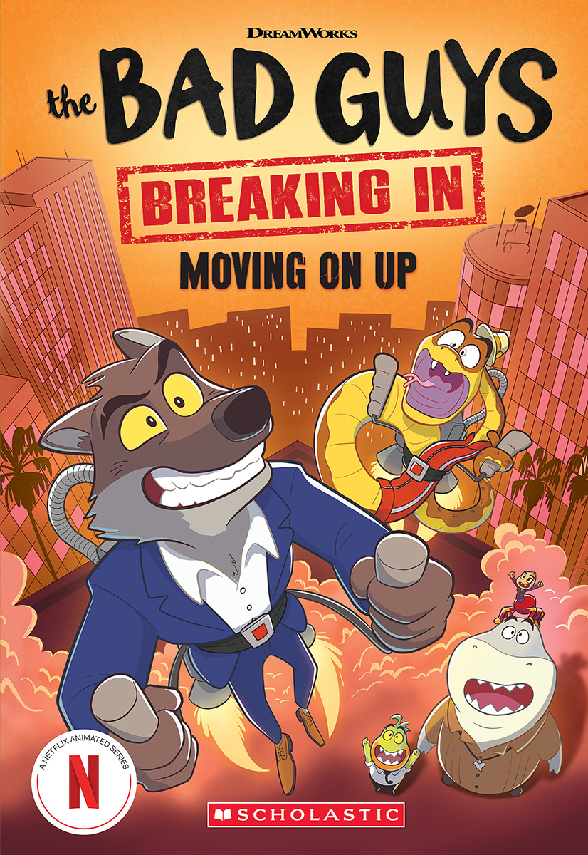 Bad Guys TV Chapter Book #2: Moving On Up