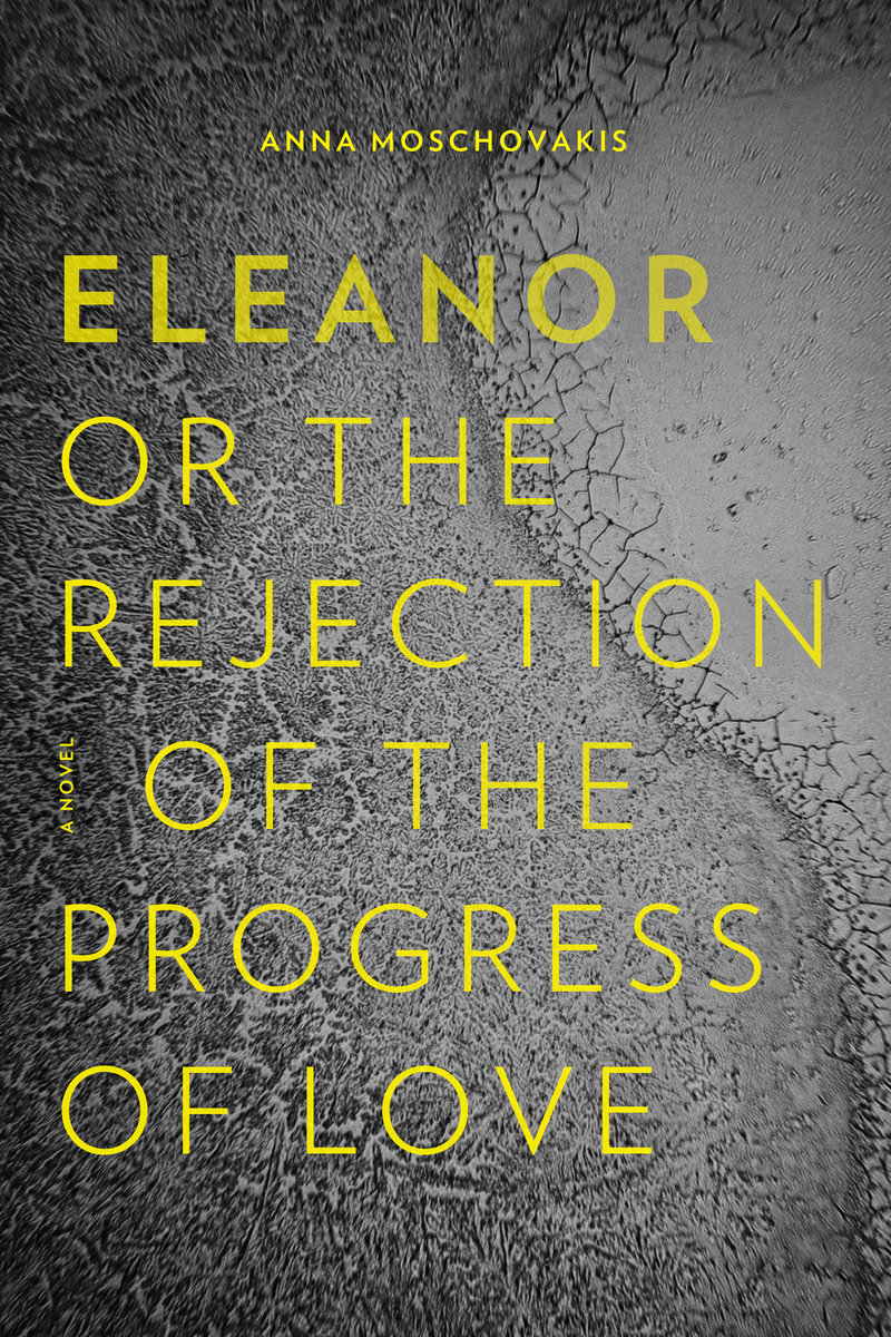 Eleanor, or, The Rejection of the Progress of Love