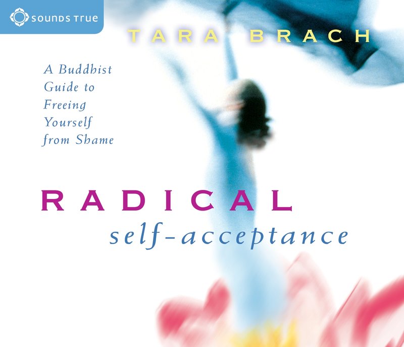 Radical Self-Acceptance