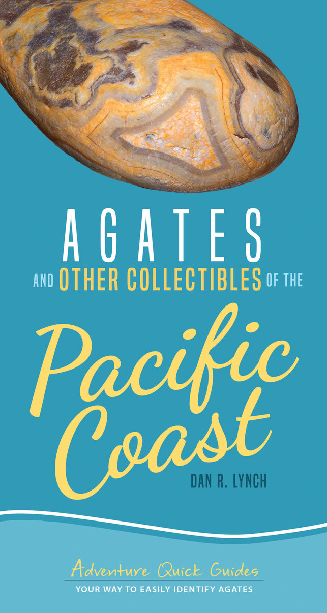 Agates and Other Collectibles of the Pacific Coast