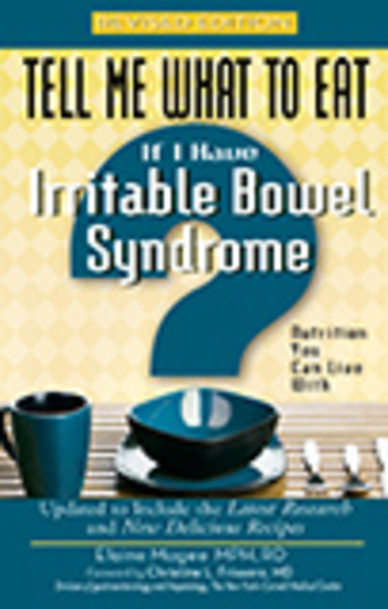 Tell Me What to Eat If I Have Irritable Bowel Syndrome, Revised Edition