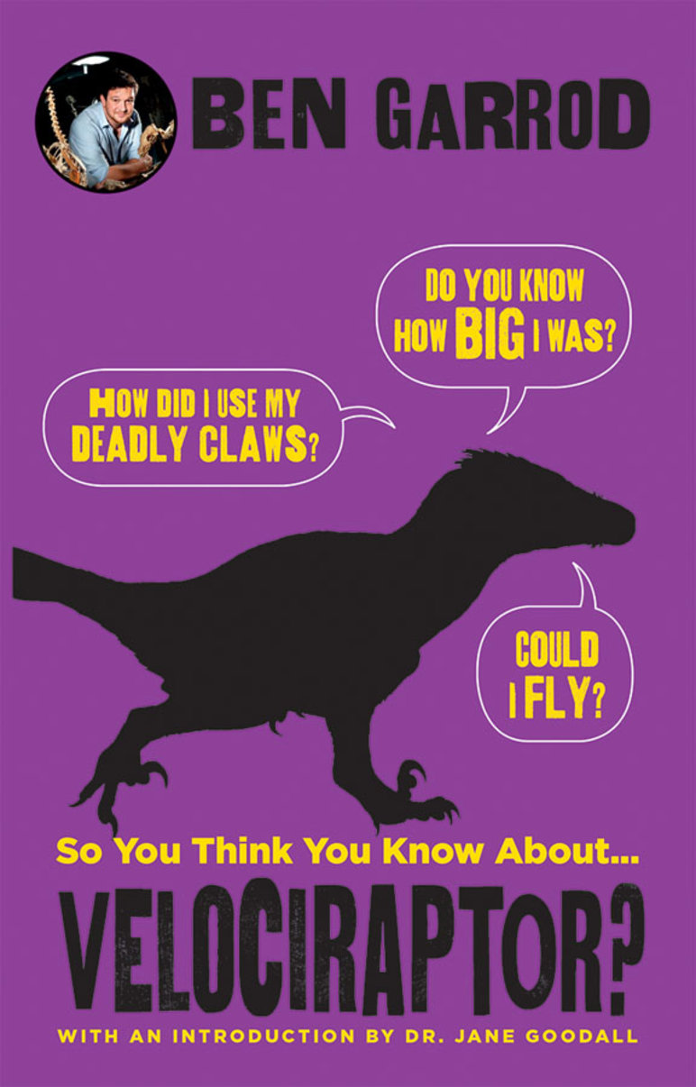 So You Think You Know About . . . Velociraptor?
