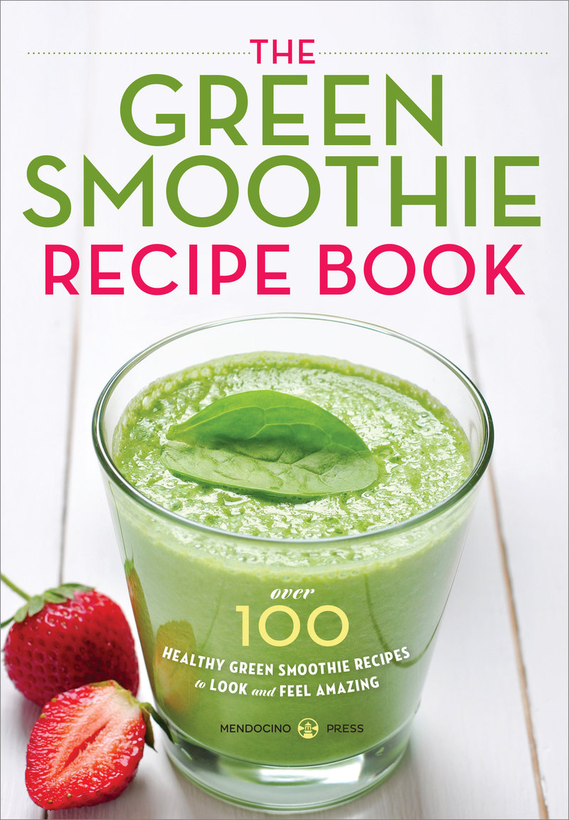 The Green Smoothie Recipe Book