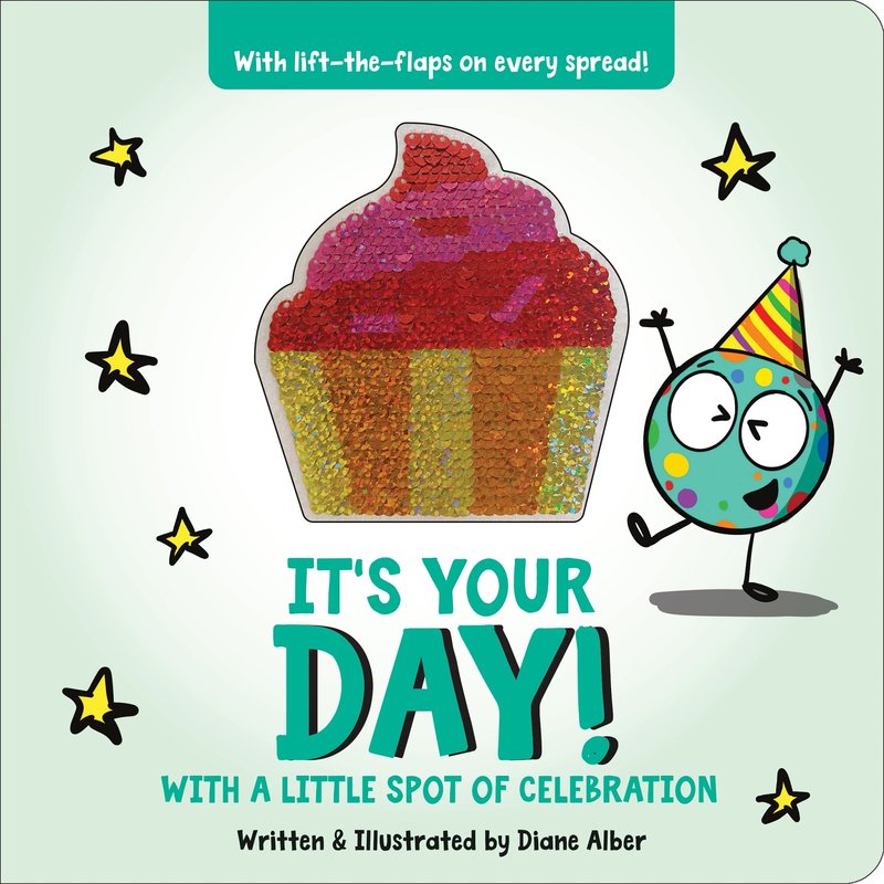 It's Your Day! With a Little Spot of Celebration