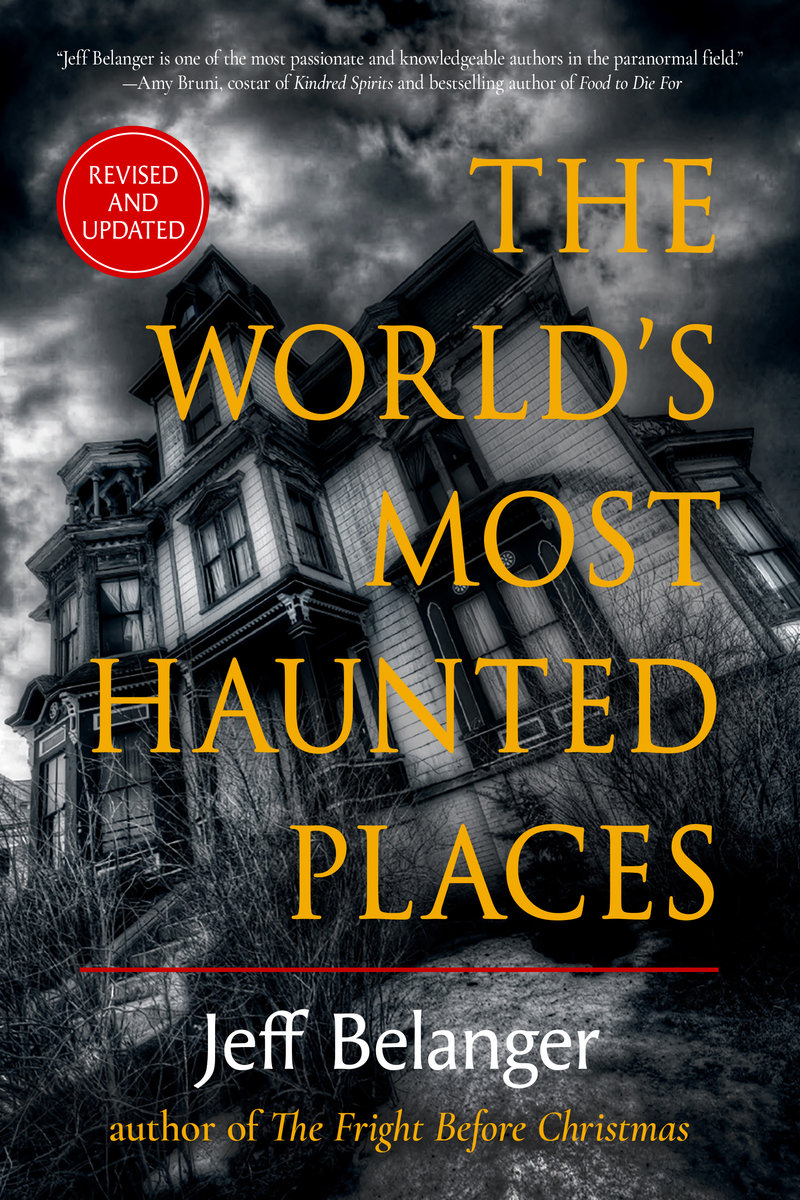 The World's Most Haunted Places