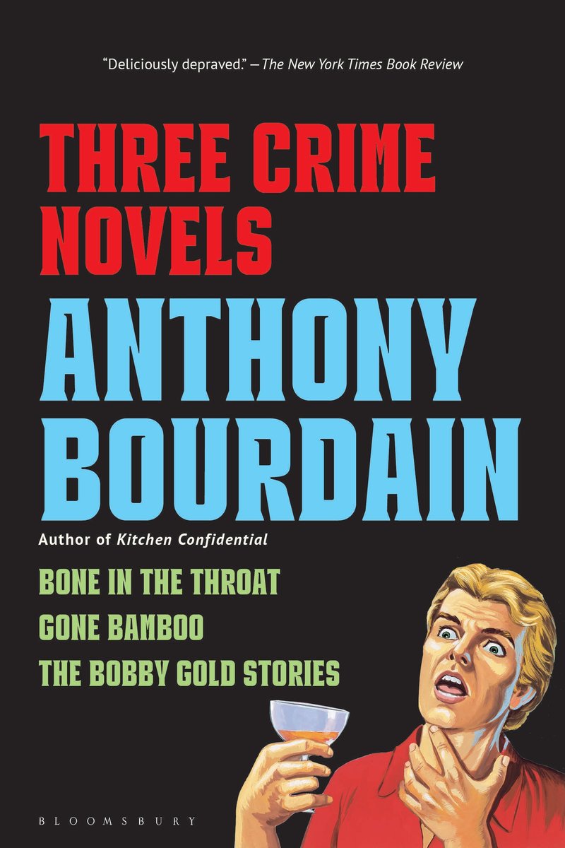 Three Crime Novels by Anthony Bourdain