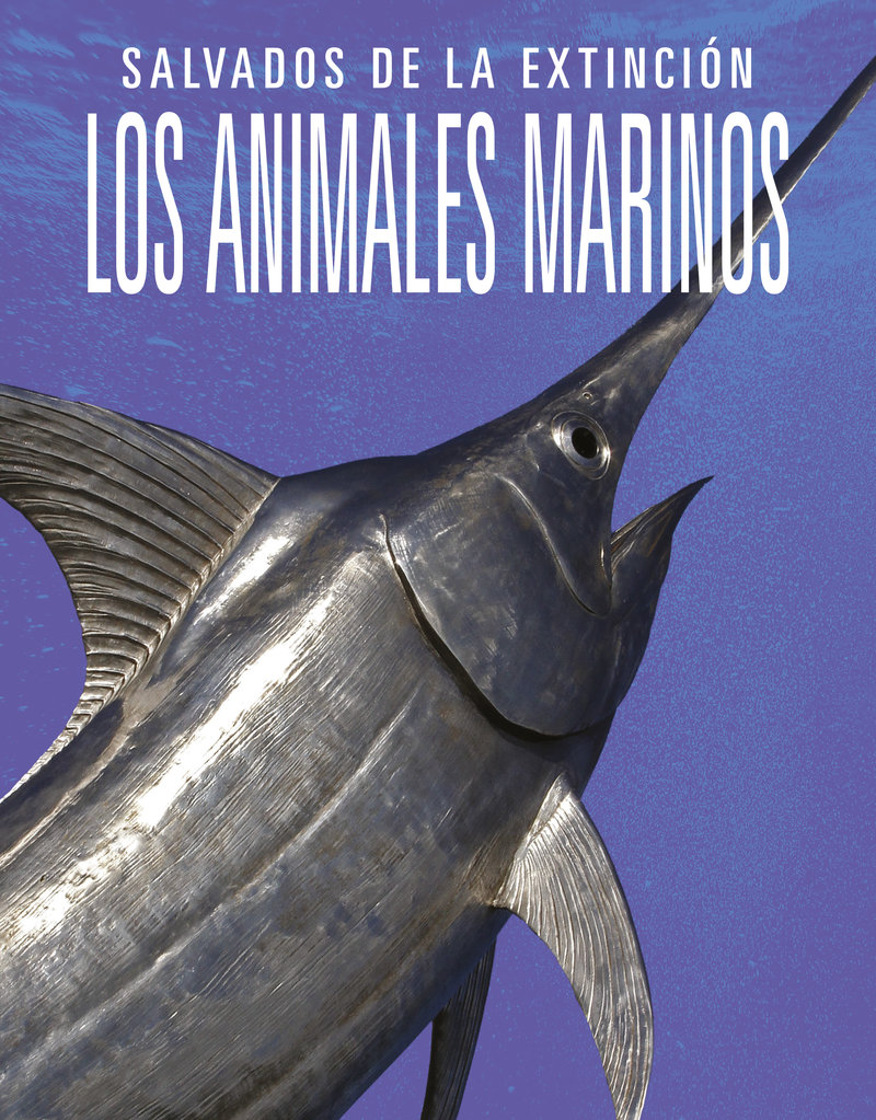 Los animales marinos: Salvados de la extinción