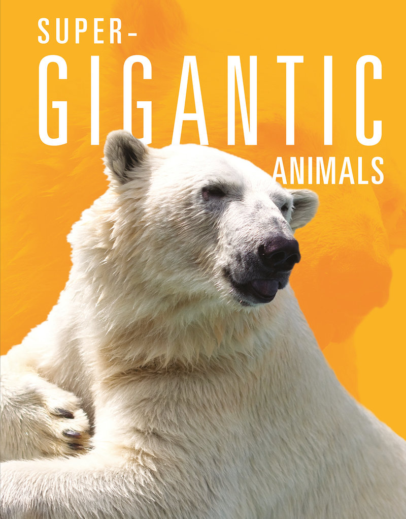 Super-Gigantic Animals