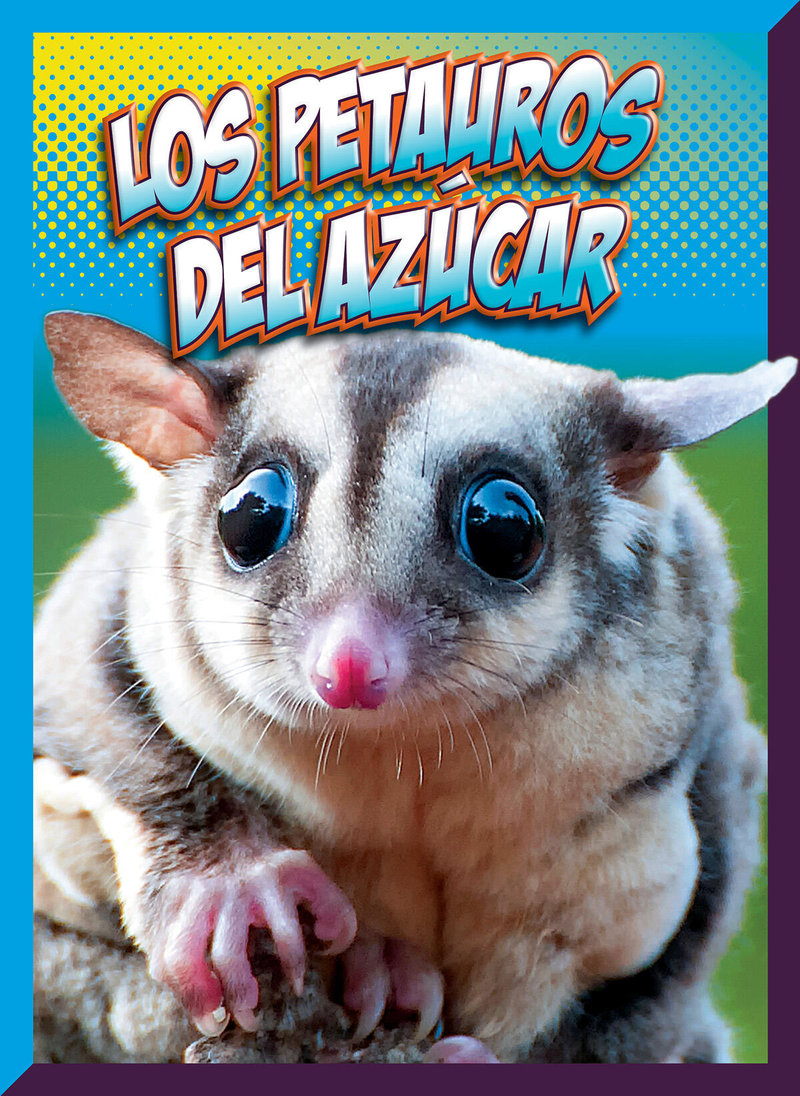 Los petauros del azúcar