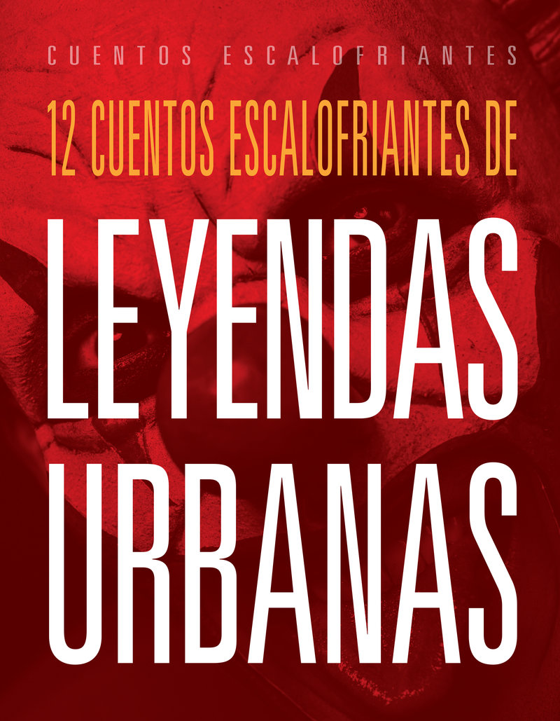 12 cuentos escalofriantes de leyendas urbanas