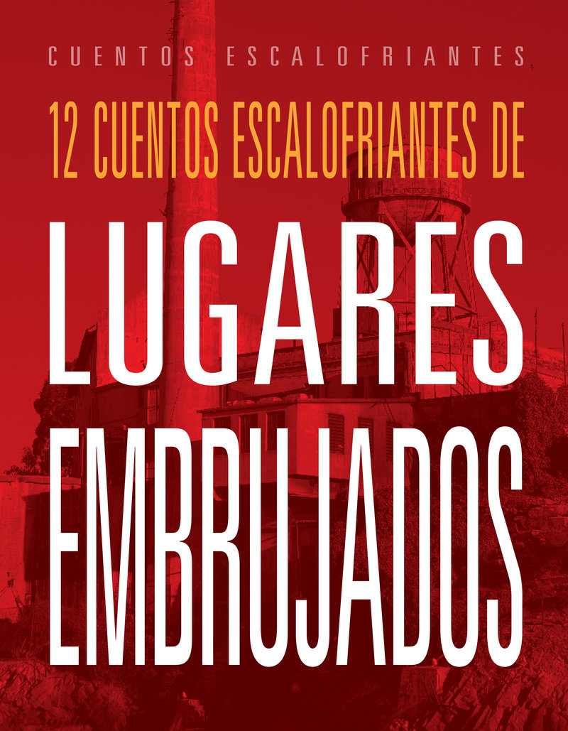 12 cuentos escalofriantes de lugares embrujados