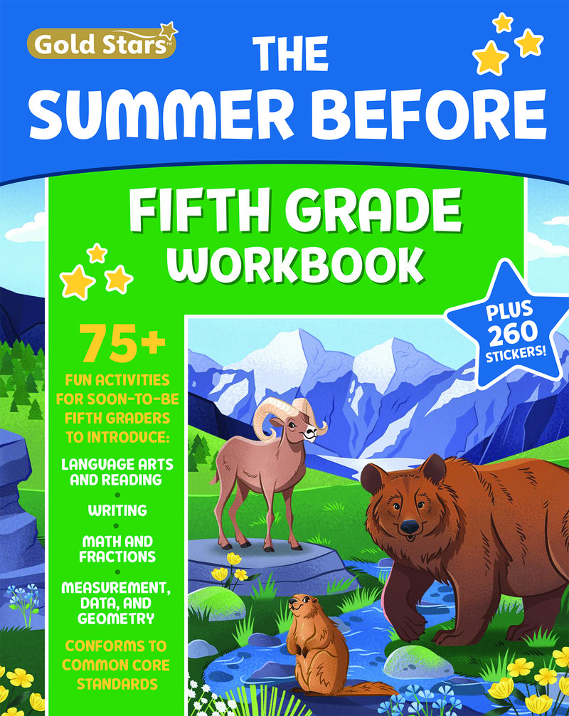 The Summer Before Fifth Grade Workbook: Bridging 4th to 5th Grade with 75+ Activities Math, Reading Comprehension, Writing, Language Arts, Fractions, Geometry, and More!