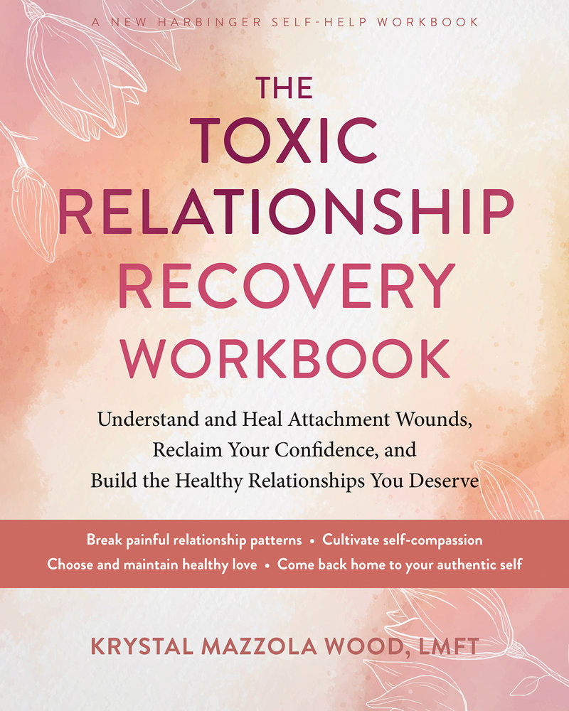The Toxic Relationship Recovery Workbook