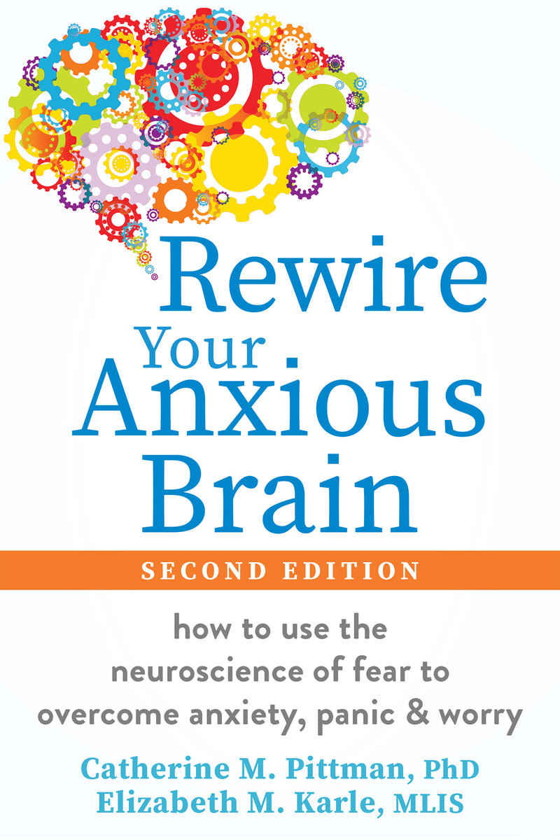 Rewire Your Anxious Brain
